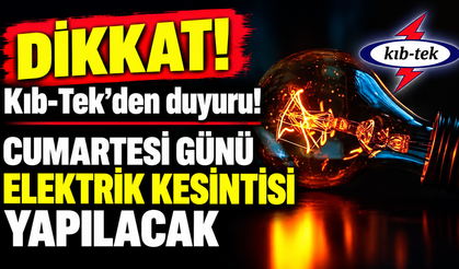 Cumartesi günü elektrik kesintisi yapılacak