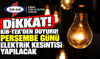 Perşembe günü elektrik kesintisi yapılacak