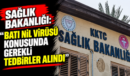 Sağlık Bakanlığı: "Batı Nil Virüsü konusunda gerekli tedbirler alındı"