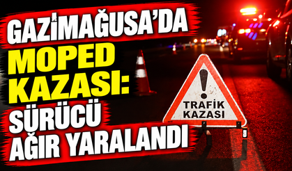 Gazimağusa’da moped kazası: Sürücü ağır yaralandı