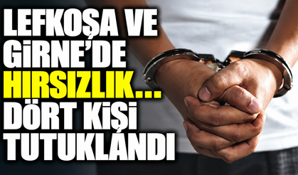 Lefkoşa ve Girne’de hırsızlık… Dört kişi tutuklandı