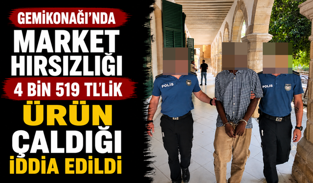 Gemikonağı’nda Market Hırsızlığı