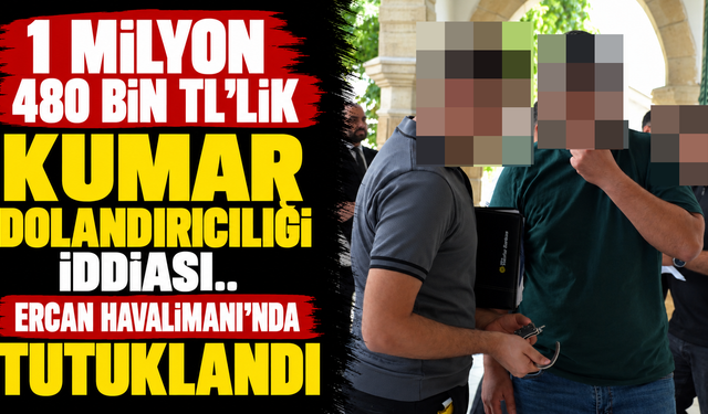 Ercan Havalimanı'nda tutuklandı
