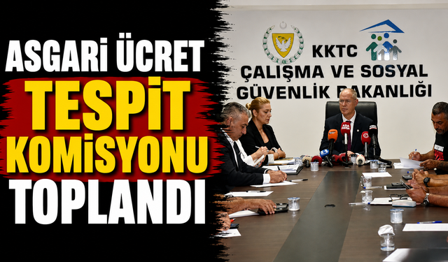 Asgari Ücret Tespit Komisyonu toplandı