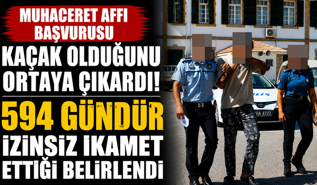 Muhaceret Affı Başvurusu Kaçak Olduğunu Ortaya Çıkardı
