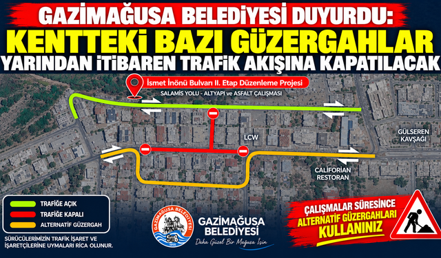 Gazimağusa Belediyesi kentteki bazı güzergahların yarından itibaren trafik akışına kapatılacağını duyurdu