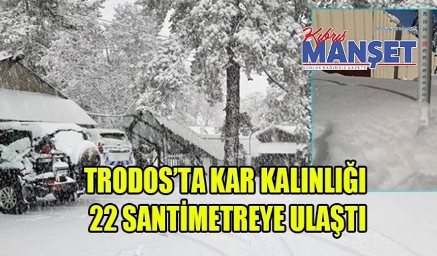 Trodos’ta kar kalınlığı 22 santimetreye ulaştı