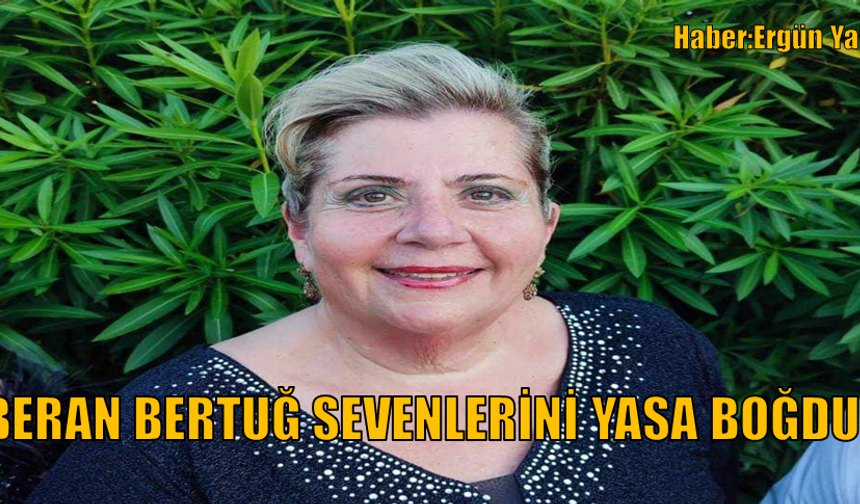 Beran Bertuğ sevenleri yasa boğdu