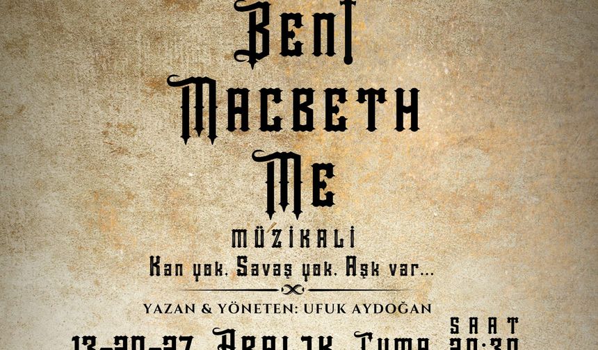 ‘Beni Macbeth Me’ Seyirci İle Buluşuyor