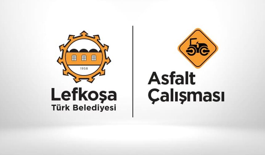 Lefkoşa Türk Belediyesi’nin asfaltlama çalışmaları Yenişehir ve Surlariçi’nde sürüyor