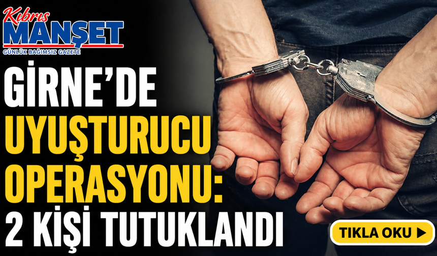 Girne’de Uy*şturucu Operasyonu: 2 Kişi Tutuklandı