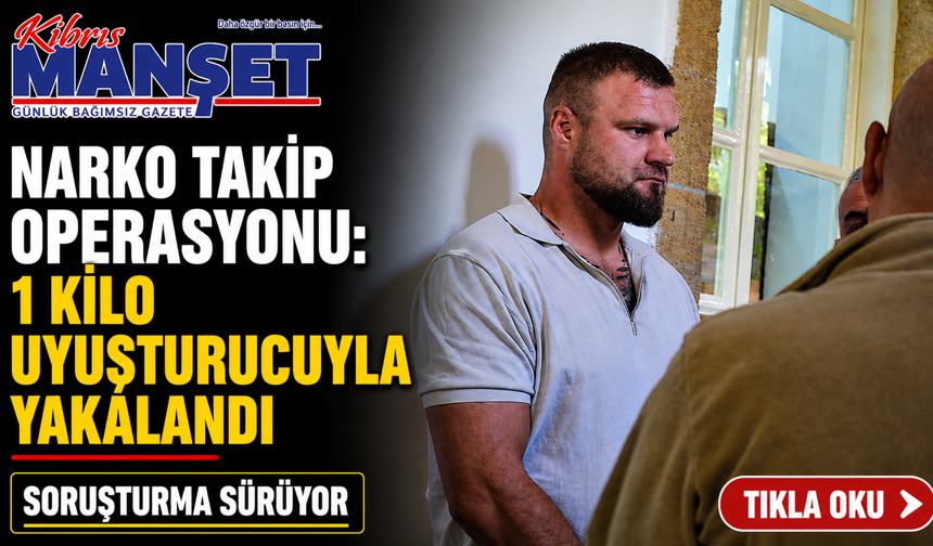 Narko Takip Operasyonu: 1 kilo uyuşturucuyla yakalandı
