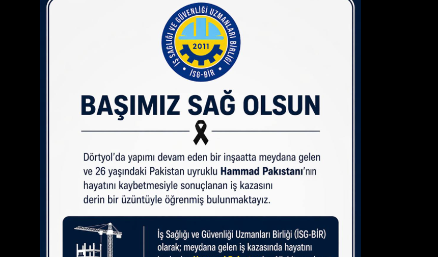 İş Sağlığı ve Güvenliği Uzmanları Birliği: “Ulusal düzeyde bağlayıcı ve etkin uygulamalar hayata geçirilmeli”