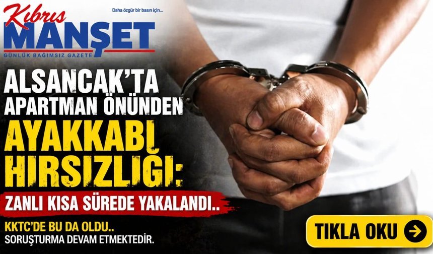 Alsancak’ta Apartman Önünden Ayakkabı Hırsızlığı: Zanlı Kısa Sürede Yakalandı