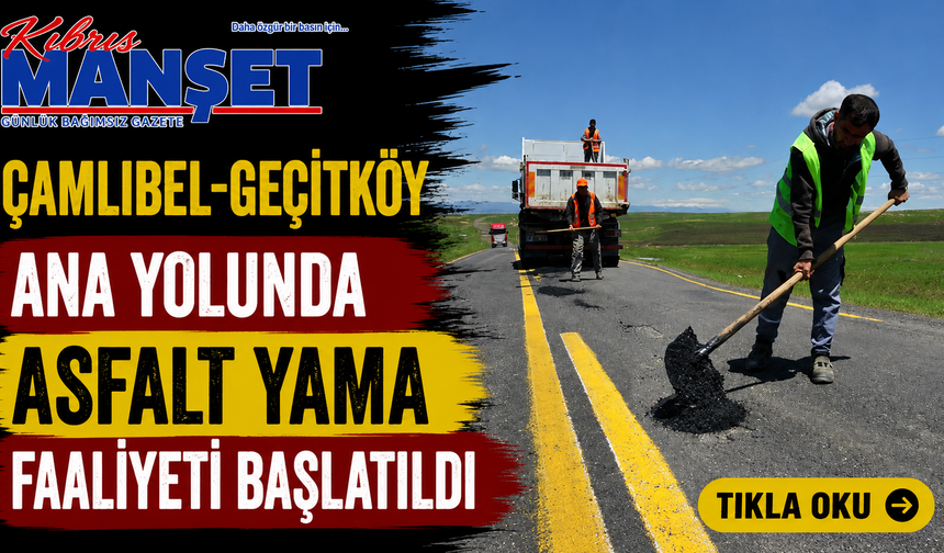 Çamlıbel-Geçitköy ana yolunda asfalt yama faaliyeti başlatıldı