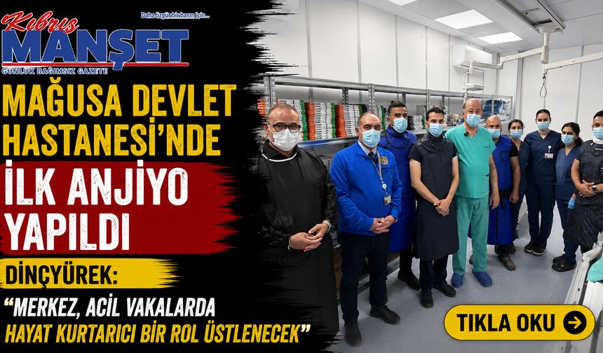 Mağusa Devlet Hastanesi’nde ilk anjiyo yapıldı…