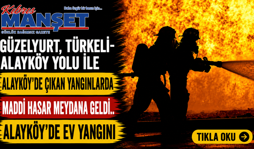 Güzelyurt, Türkeli-Alayköy yolu ile Alayköy’de çıkan yangınlarda maddi hasar meydana geldi