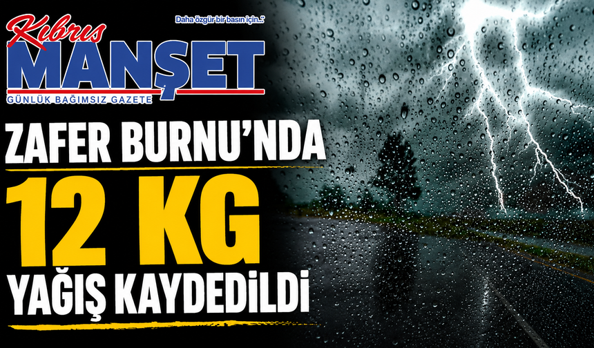 Zafer Burnu’nda 12 kg yağış kaydedildi