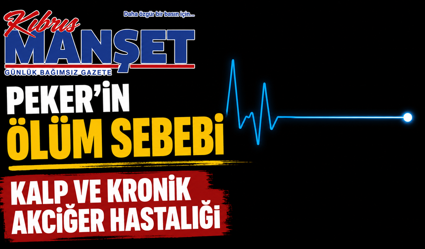 Peker’in ölüm sebebi kalp ve kronik akciğer hastalığı