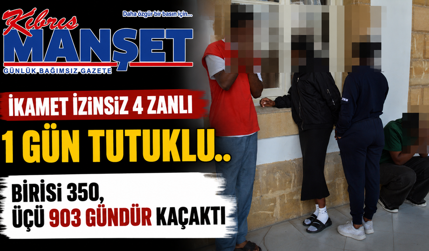 İkamet izinsiz 4 zanlı 1 gün tutuklu