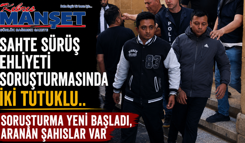 Sahte sürüş ehliyeti soruşturmasında iki tutuklu