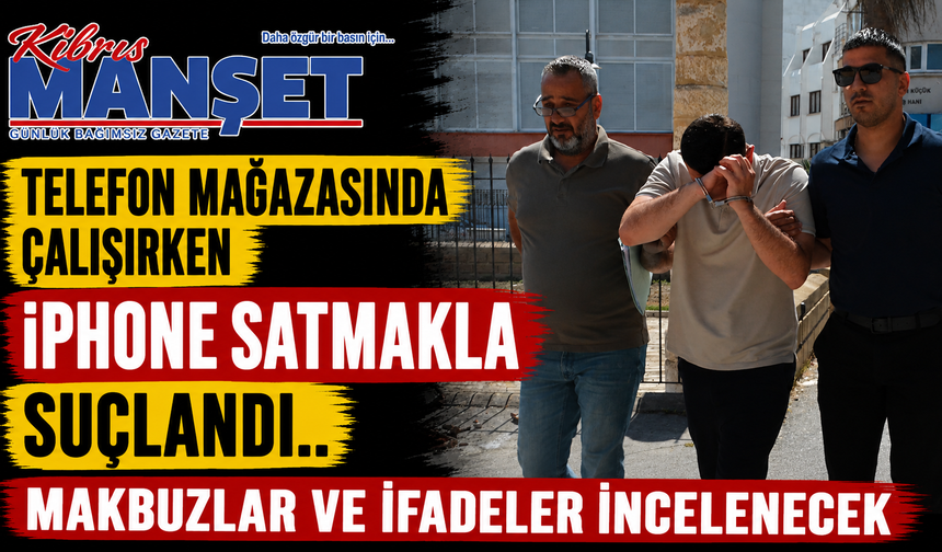 Telefon Mağazasında Çalışırken iPhone Satmakla Suçlandı