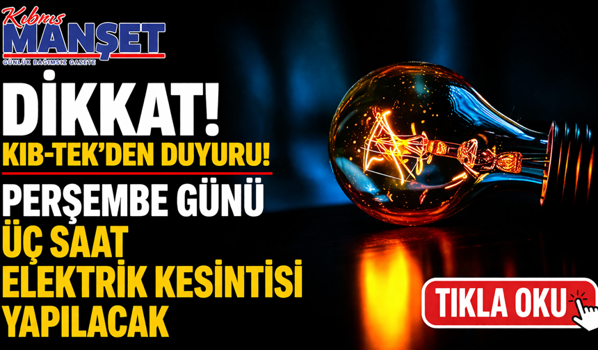 Perşembe günü üç saat elektrik kesintisi yapılacak