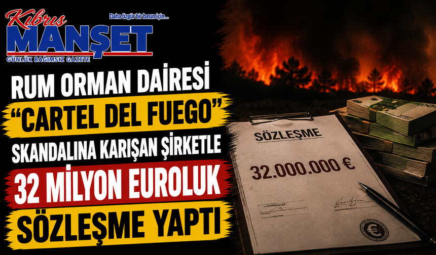 Rum Orman Dairesi “Cartel del Fuego” skandalına karışan şirketle 32 milyon euroluk sözleşme yaptı