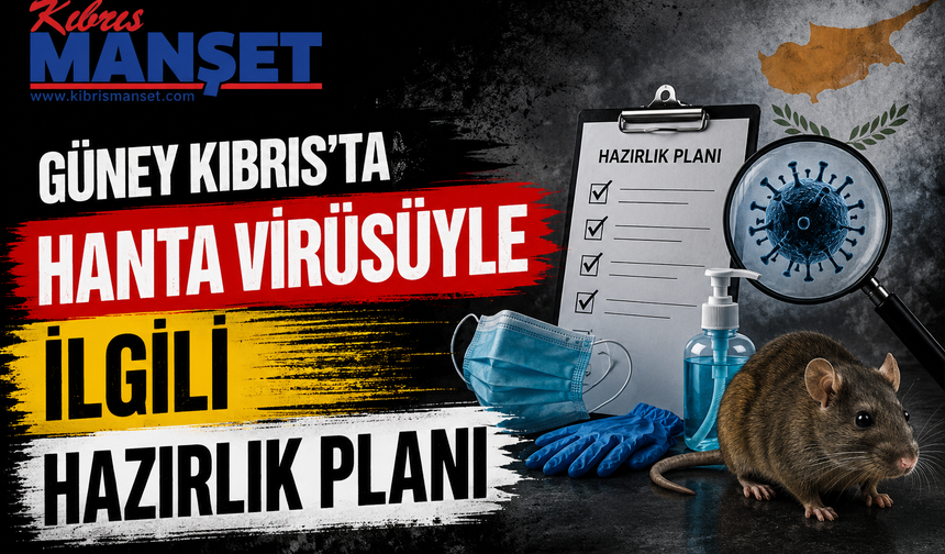 Güney Kıbrıs’ta Hanta virüsüyle ilgili hazırlık planı