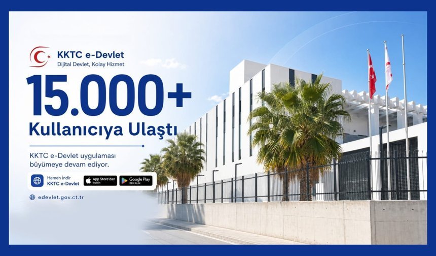 “KKTC e-Devlet” mobil uygulaması 15 bini aşkın kayıtlı kullanıcıya ulaştı