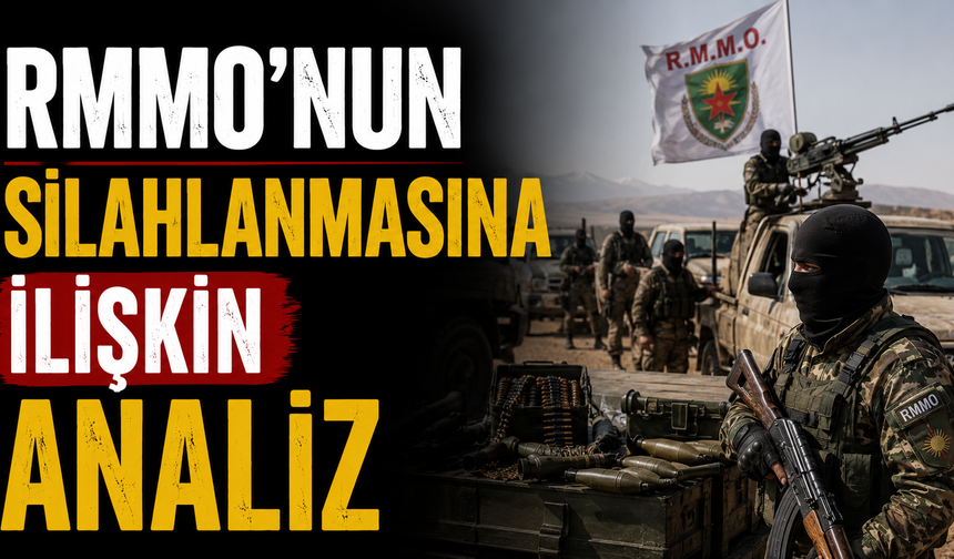 RMMO'nun silahlanmasına ilişkin analiz