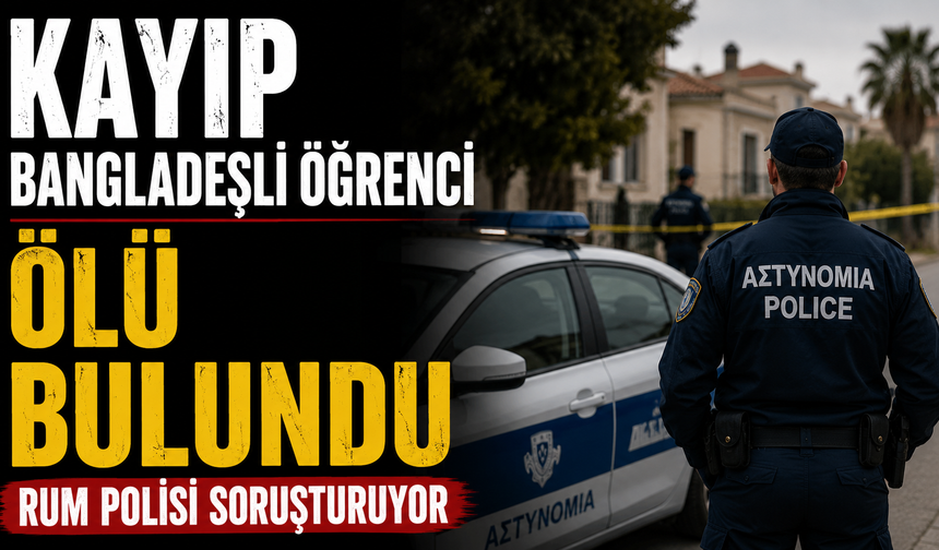 Kayıp Bangladeşli öğrenci ölü bulundu