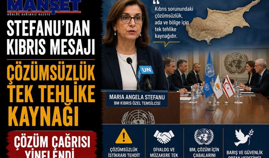 Stefanu’ya göre Kıbrıs sorununun çözümsüzlüğü “tek tehlike kaynağı”