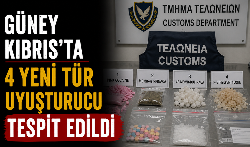 Güney Kıbrıs’ta 4 yeni tür uyuşturucu tespit edildi