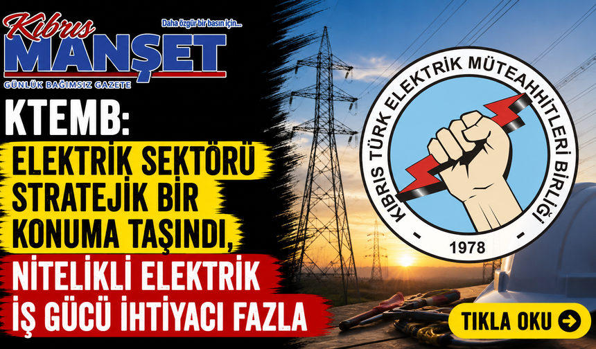 KTEMB: “Elektrik sektörü stratejik bir konuma taşındı, nitelikli elektrik iş gücü ihtiyacı fazla”