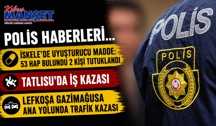 Polis haberleri…
