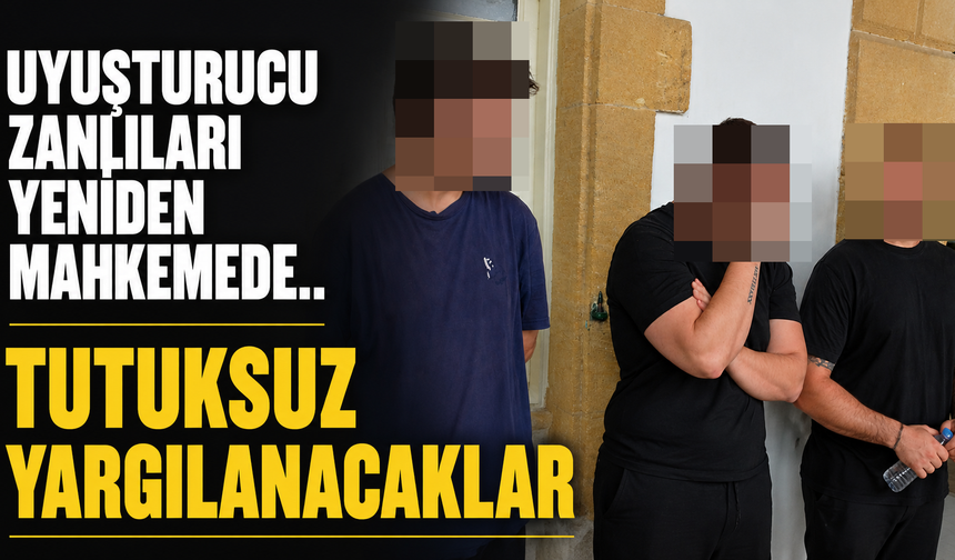 Uyuşturucu Zanlıları Yeniden Mahkemede