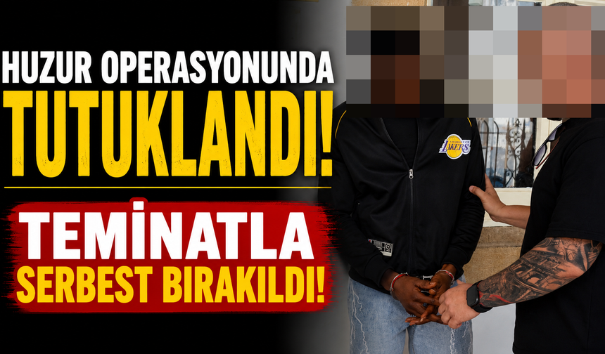 Huzur Operasyonunda Tutuklandı