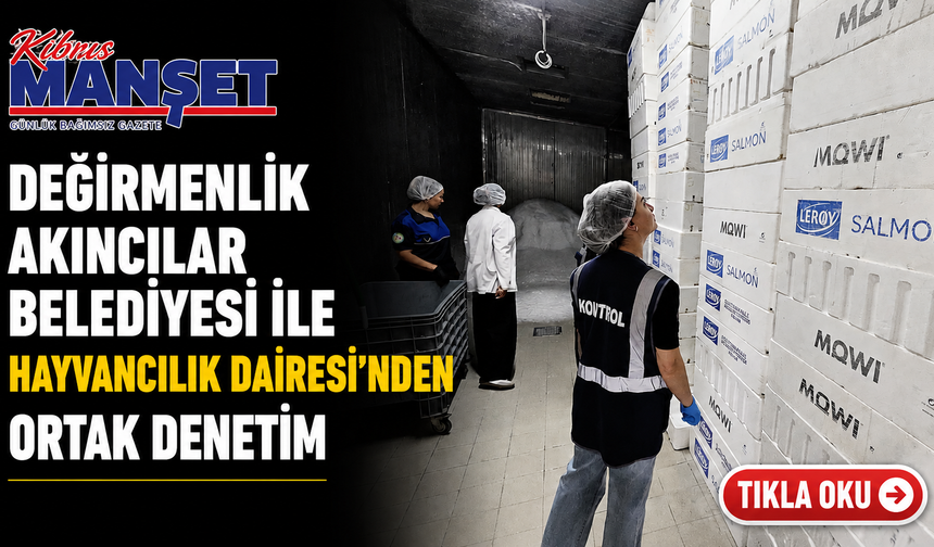 Değirmenlik Akıncılar Belediyesi ile Hayvancılık Dairesi’nden ortak denetim