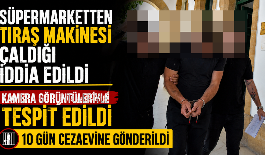 Süpermarketten Tıraş Makinesi Çaldığı İddia Edildi