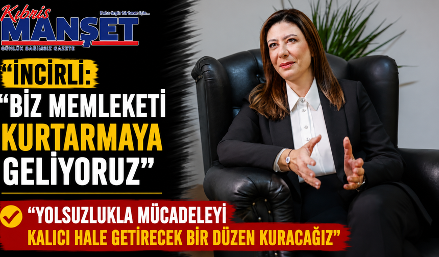 İncirli: “Biz memleketi kurtarmaya geliyoruz”