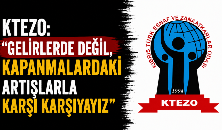 KTEZO: “Gelirlerde değil, kapanmalardaki artışlarla karşı karşıyayız”
