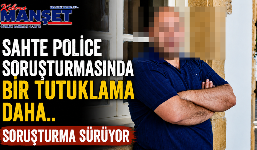 Sahte Poliçe Soruşturmasında Bir Tutuklama Daha