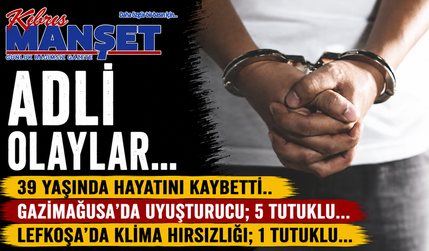 Adli olaylar…