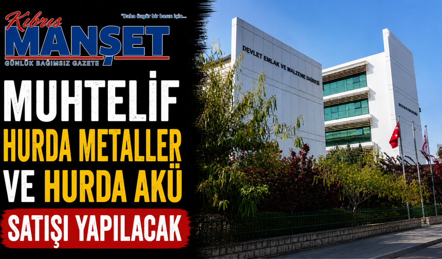 Muhtelif hurda metaller ve hurda akü satışı yapılacak