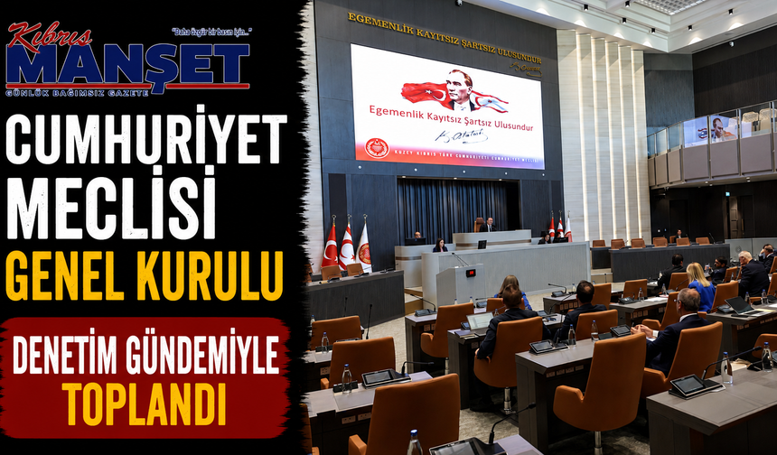 Meclis Genel Kurulu toplandı