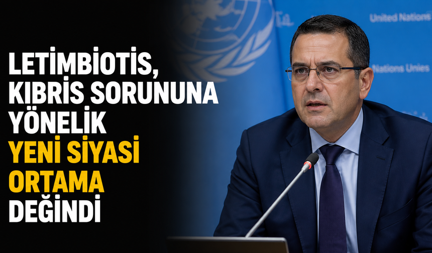 Letimbiotis, Kıbrıs sorununa yönelik yeni siyasi ortama değindi
