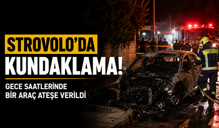 Strovolo’da kundaklama