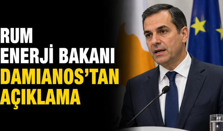 Rum Enerji Bakanı Damianos'tan açıklama