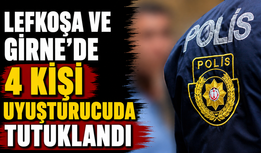 Lefkoşa ve Girne'de 4 kişi uyuşturucudan tutuklandı
